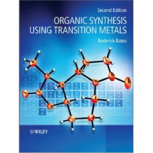 Organic Synthesis Using Transition Metals